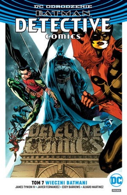 BATMAN DETECTIVE COMICS WIECZNI BATMANI TOM 7