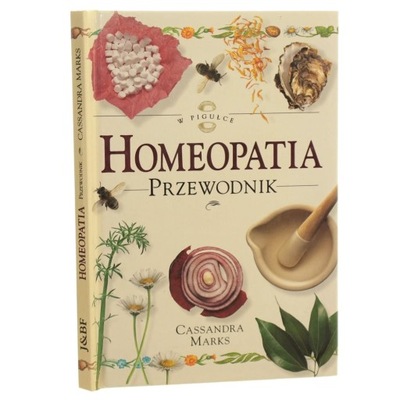 Homeopatia Przewodnik Cassandra Marks [W Pigułce /