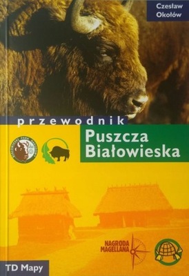 PUSZCZA BIAŁOWIESKA BIAŁOWIEŻA PRZEWODNIK TD