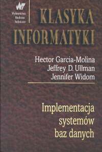 Implementacja systemów baz danych Klasyka informatyki WNT