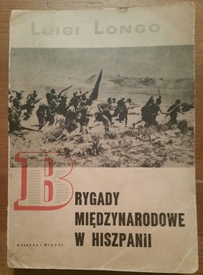 Brygady Międzynarodowe W Hiszpanii Luigi Longo