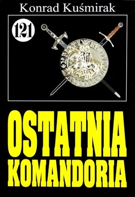 PAN SAMOCHODZIK I... (TOM 121) OSTATNIA KOMANDORIA (KSIĄŻKA)