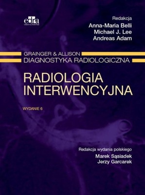 Radiologia interwencyjna Grainger & Alison Diagnostyka radiologiczna