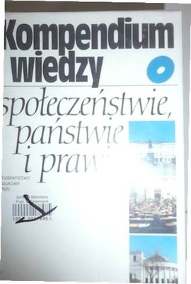 Kompendium wiedzy o społeczeństwie, państwie i pra