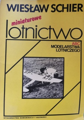 Miniaturowe lotnictwo Wiesław Schier