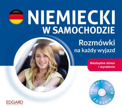 Niemiecki w samochodzie. Rozmówki na każdy wyja...