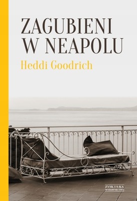 ZAGUBIENI W NEAPOLU HEDDI GOODRICH KSIĄŻKA