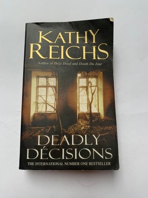 Deadly Decisions Kathy Reichs