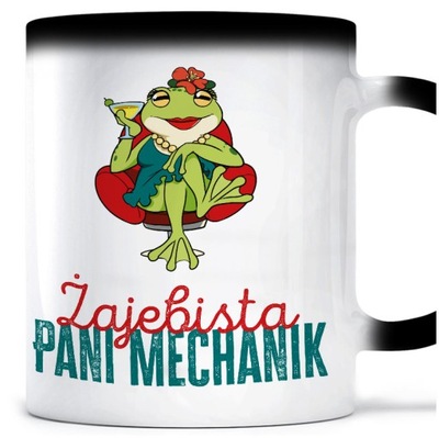 Kubek Magiczny PANI MECHANIK ŻAJEBISTA MECHANICZKA