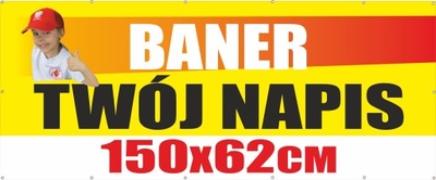 Baner reklamowy TWÓJ DOWOLNY NAPIS 150x62cm