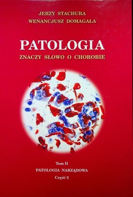 Patologia znaczy słowo o chorobie Tom II