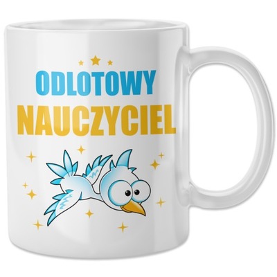 KUBEK ODLOTOWY NAUCZYCIEL śmieszny ptaszek