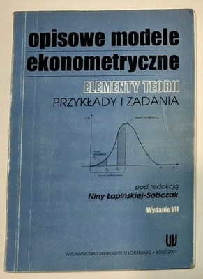 Opisowe modele ekonometryczne Elementy teorii