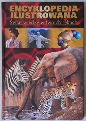 Encyklopedia ilustrowana Świat wiedzy w twoich rękach.