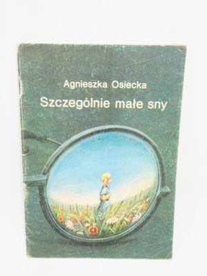 Szczególnie małe sny / Agnieszka Osiecka