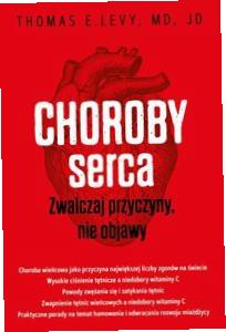 Choroby serca. Zwalczaj przyczyny, nie objawy