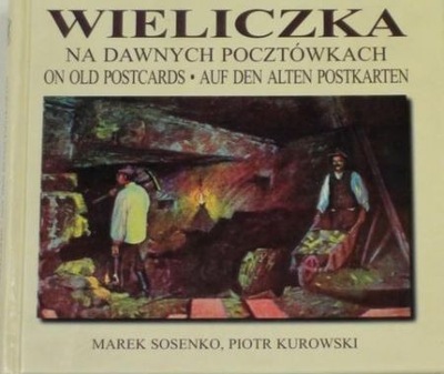 Wieliczka na dawnych pocztówkach