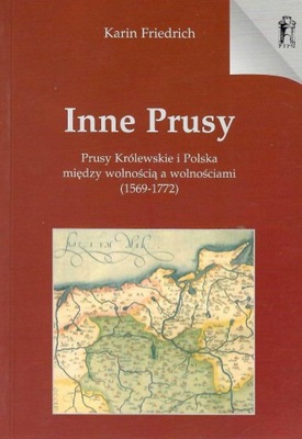 Friedrich * Inne Prusy Prusy Królewskie i Polska