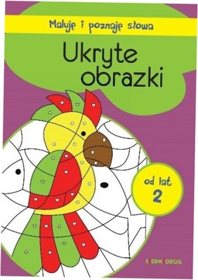 Ukryte obrazki Maluję i poznaję słowa