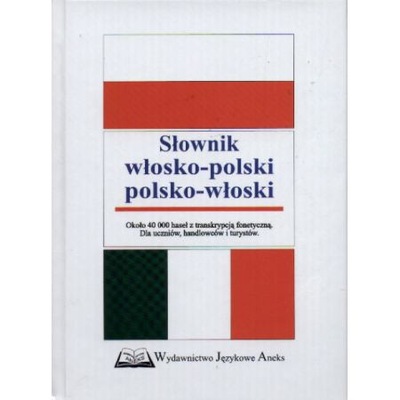 Słownik włosko-polski polsko-włoski 40000 haseł Aneks