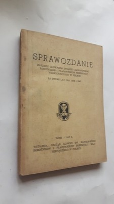 SPRAWOZDANIE ZARZADU GLOWNEGO ZWIAZKU ZAWODOWEGO