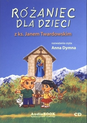 Różaniec dla dzieci z ks.Twardowskim audiobook