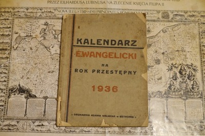 KALENDARZ EWANGELICKI 1936 / MARSZAŁEK PIŁSUDSKI NA ŚLĄSKU CIESZYŃSKIM