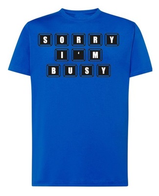 T-Shirt męski sorry i’m busy r.S