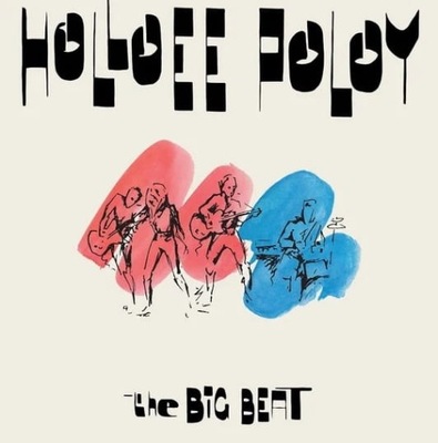 BARTOSIEWICZ, EDYTA/HOLLOEE POLOY - THE BIG BEAT (LP)