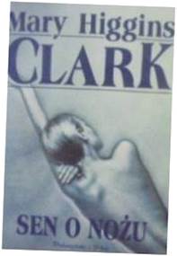 Sen o nożu - Mary Higgins Clark