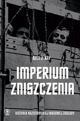 IMPERIUM ZNISZCZENIA. HISTORIA NAZISTOWSKIEJ...