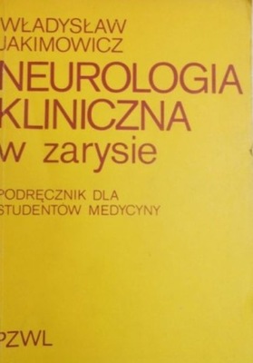 Neurologia kliniczna w zarysie Podręcznik dla
