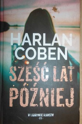 Sześć lat później - Harlan Coben