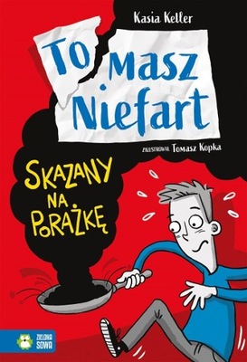 TOMASZ NIEFART. SKAZANY NA PORAŻKĘ Kasia Keller