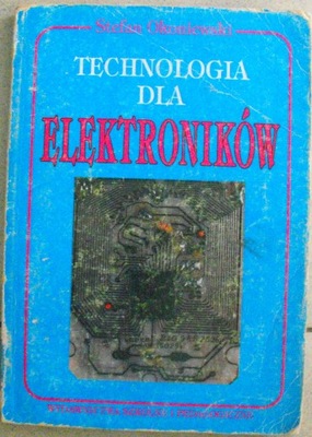 Technologia dla elektroników Stefan Okoniewski