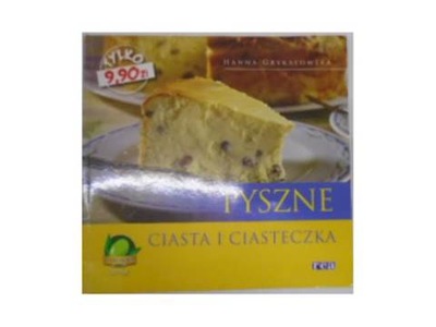 Pyszne ciasta i ciasteczka - H.Grykałowska