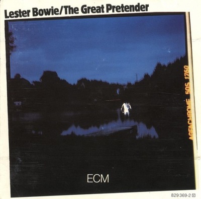 Lester BOWIE - great pretender 1981 [ECM] _CD