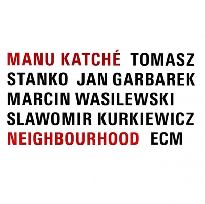 MANU KATCHE: NEIGHBOURHOOD (WINYL)