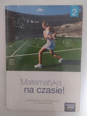 Matematyka na czasie! 2 Podręcznik nowa era