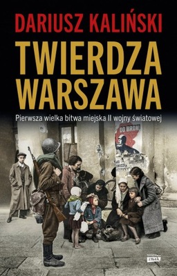 Twierdza Warszawa Dariusz Kaliński