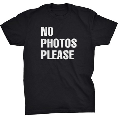 Koszulka No Photos Please