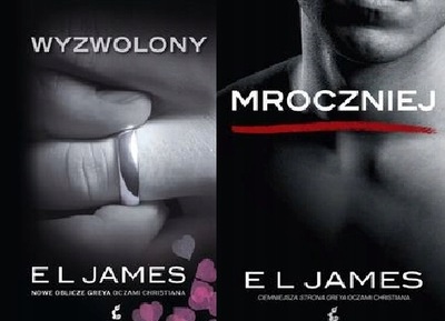 Wyzwolony + Mroczniej Grey EL James