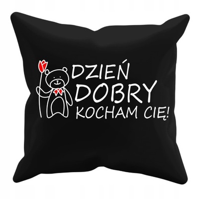 PODUSZKA Z MISIEM DZIEŃ DOBRY KOCHAM CIĘ KOBIETA