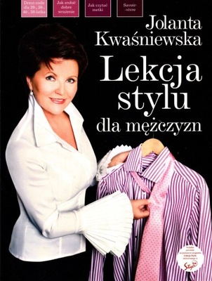 Lekcje stylu dla mężczyzn Jolanta Kwaśniewska