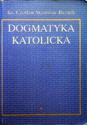 Czesław Stanisław Bartnik - Dogmatyka katolic