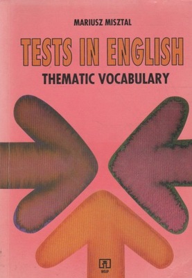 Misztal TESTS IN ENGLISH thematic vocabulary