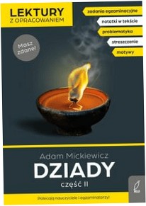 Dziady część 2. Lektury szkolne z opracowaniem