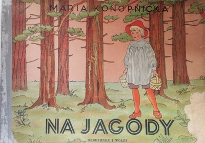 NA JAGODY - MARIA KONOPNICKA - 1949