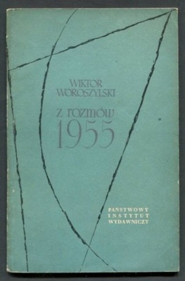Z rozmów 1955 Woroszylski