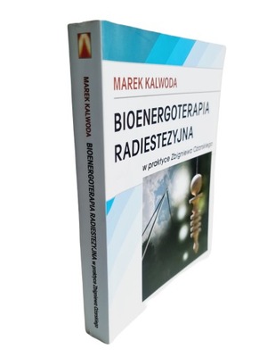 Bioenergoterapia radiestezyjna w praktyce